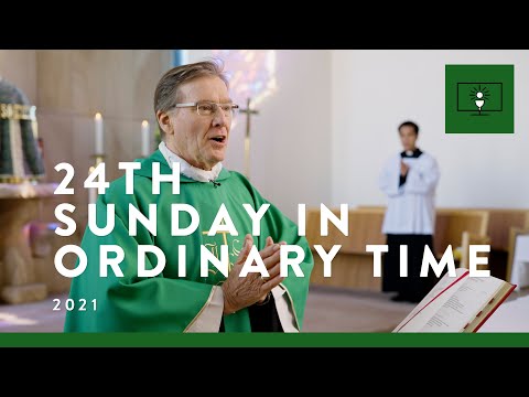 MASS FOR YOU AT HOME with Fr Patrick Vaughan – 24th Sunday in Ordinary Time [Yr B]