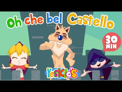 Oh Che Bel Castello Marcondirondirondello + 30 minuti di Canzoni per Bambini di YesKids