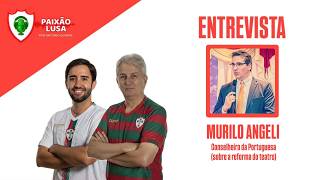 Canal Paixão Lusa - 22/09/26 - ENTREVISTA COM MURILO ANGELI, CONSELHEIRO DA PORTUGUESA