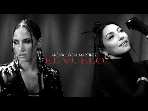 Andra x India Martínez - El Vuelo (Official Music Video)