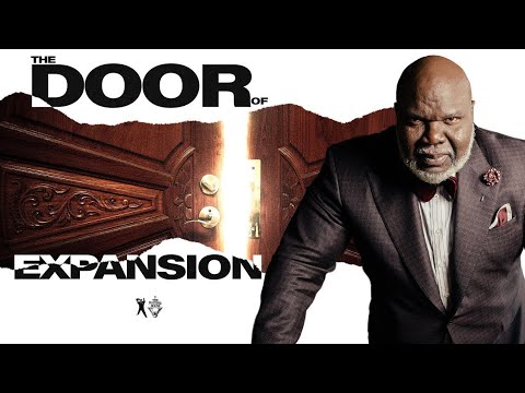 The Door of Expansion - Bishop T.D. Jakes [March 10, 2019]