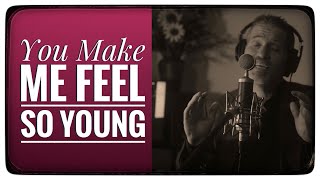 You Make Me Feel So Young (Michael Bublé) Cover