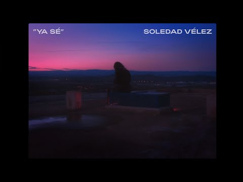 SOLEDAD VÉLEZ - YA SÉ