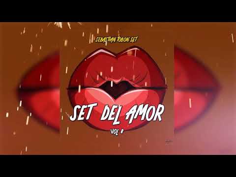 SET DEL AMOR VOL 8 - SEBASTIAN TOBON MIXING (GUARACHA 2024)