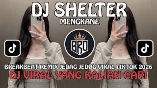 Download lagu BREAKBEAT JEDAG JEDUG | DJ SHELTER VIRAL TIKTOK | BroBreakBeat mp3 Download lagu BREAKBEAT JEDAG JEDUG | DJ SHELTER VIRAL TIKTOK | BroBreakBeat mp3