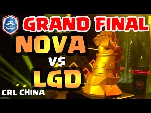 NOVA LCIOP INCREDIBLE GAMEPLAY - CRL China GRAND FINAL - Nova vs LGD - Clash Royale eSports