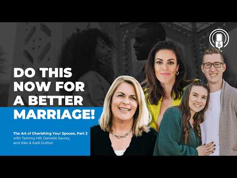 The Art of Cherishing Your Spouse, Part 2