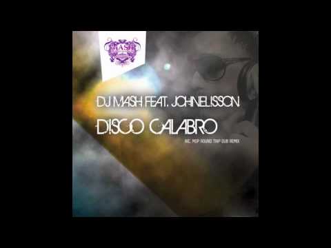 DJ MASH FEAT JOHNELISSON-DISCO CALABRO (ORIGINAL MIX)