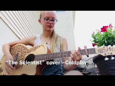 “The Scientist” cover ~Coldplay