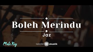 Download lagu Boleh Merindu – Jaz (KARAOKE AKUSTIK - MALE KEY) mp3 Download lagu Boleh Merindu – Jaz (KARAOKE AKUSTIK - MALE KEY) mp3
