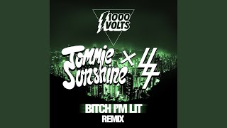 Bitch I'm Lit (Tommie Sunshine & SLATIN Remix)