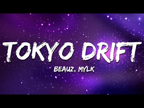 BEAUZ, MYLK - Tokyo Drift (Lyrics)