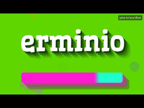 HOW PRONOUNCE ERMINIO! (BEST QUALITY VOICES)