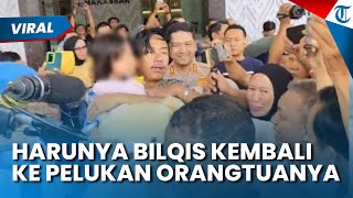 HARUNYA MOMEN BILQIS KEMBALI KE PELUKAN ORANGTUA, Seminggu Hilang Dibawa Penculik, Dijual ke Jambi