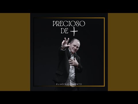 Precioso Demais - Elias Nascimento
