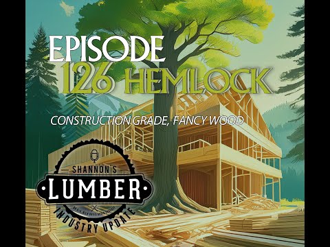 Lumber Update 126 Hemlock