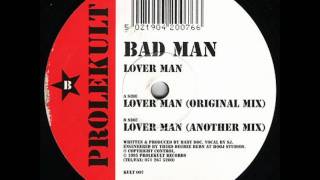 Bad Man - Lover Man