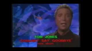 Tom Jones - I Couldn&#39;t Say Goodbye