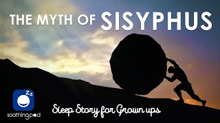 Bedtime Sleep Stories | 👑 The Myth of Sisyphus 🙄 | Greek Mythology | Told in the most boring way