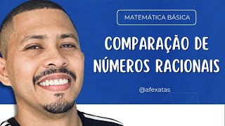 COMPARAÇÃO DE NÚMEROS RACIONAIS - PROF. ÀRNOM RAMOS