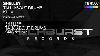 Shelley - Talk About Drums (Original Mix)