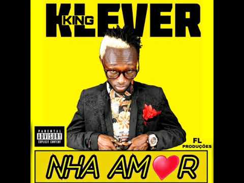 King Klever - Nha Amor [Áudio Oficial]
