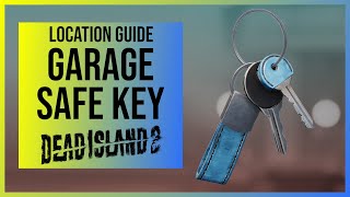 Dead Island 2: Garage Safe Key Location for Family Garage Safe