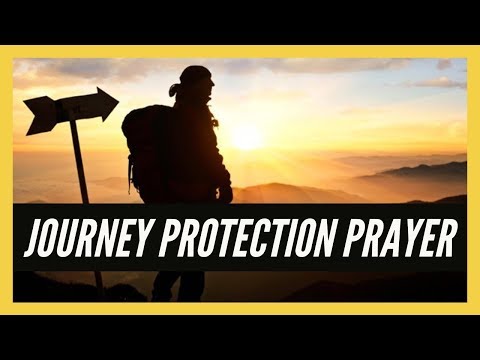 SAFE JOURNEY PROTECTION PRAYER (for Safety on Travel )