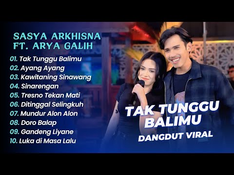 Sasya Arkhisna Feat Arya Galih - TAK TUNGGU BALIMU - AYANG AYANG || DANGDUT KOPLO HITS 2025