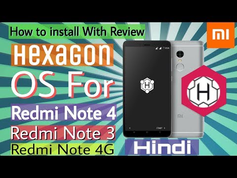 Hexagon Os For Redmi Note 4 / Note 3 / Note 4G-How to install With Review - हिंदी Video