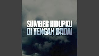 Download lagu Sumber Hidupku Di Tengah Badai mp3 Download lagu Sumber Hidupku Di Tengah Badai mp3