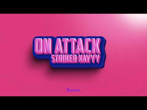 On Attack- Striker Kayyy (Lyrics video)