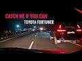 Chasing Fortuner Night Drive Highway Chase Arijit Singh Driving Status