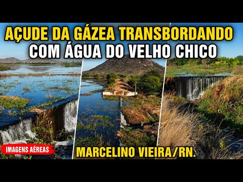 AGORA É VERDADE, AÇUDE DA GÁZEA DE MARCELINO VIEIRA/RN, TÁ TRANSBORDANDO, TRANSPOSIÇÃO.