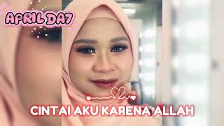 Download lagu CINTAI AKU KARENA ALLAH (APRIL DA7,LAGU TERBARU BUAT APING) mp3
