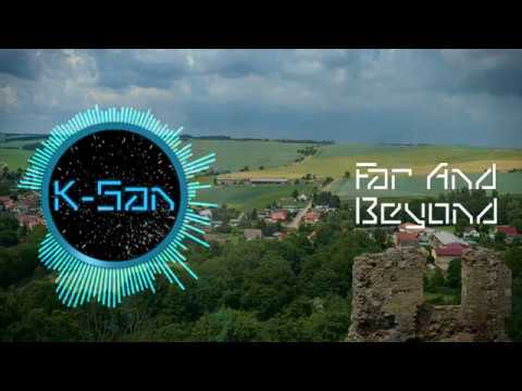 [Official Audio] K-San - Far And Beyond