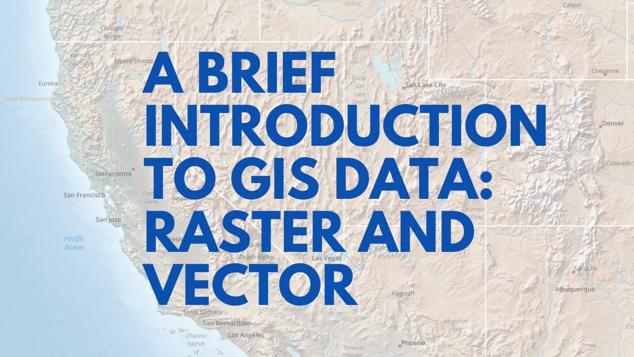 A brief introduction to GIS Data: raster and vector