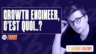 Découvrir le métier de Growth Engineer