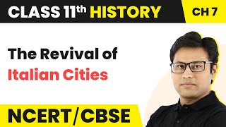Class 11 History Chapter 7 |  The Revival of Italian Cities