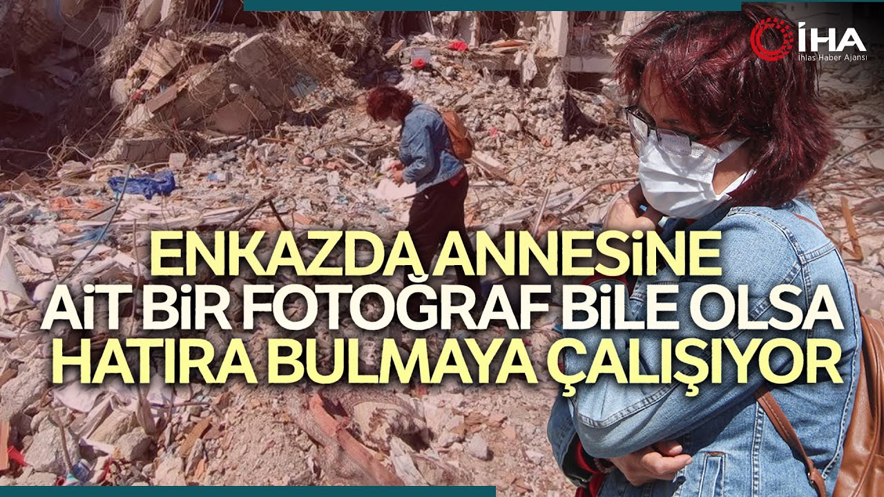 Öğretmenin Enkaz Arasında Annesinden Hatıra Bulma Çabası