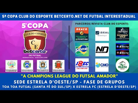 TOA TOA FUTSAL (SANTA FÉ DO SUL/SP) X ESTRELA FC (ESTRELA D'OESTE/SP)