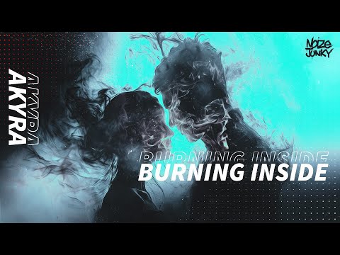 Akyra - Burning Inside (Official Audio)