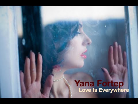 Yana Fortep - Love Is Everywhere ( Official video)