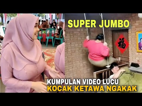 SUPER JUMBO ‼️KUMPULAN VIDEO LUCU KOCAK KONYOL BIKIN NGAKAK BANGET