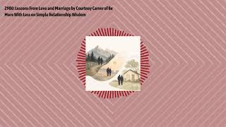 2980: Lessons From Love and Marriage by Courtney Carver of Be More With Less on Simple...