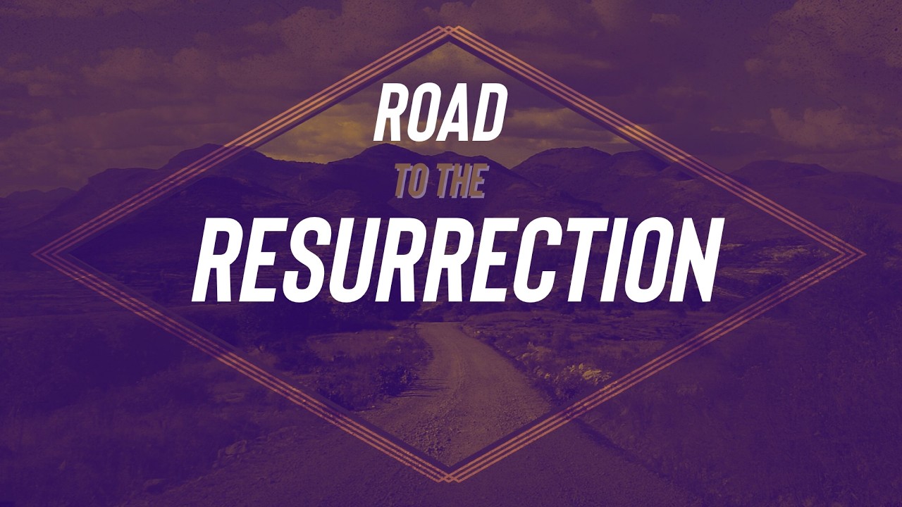 Road to the Resurrection Pt 1