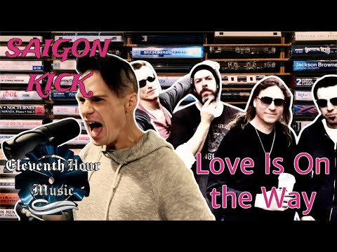 Love Is On the Way - Saigon Kick, Rock Cover! (New 2021)