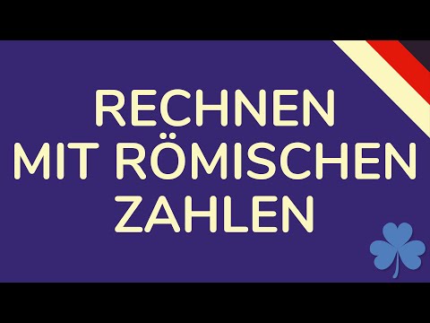 RECHNEN mit RÖMISCHE ZAHLEN & BILDEN von römischen Zahlen (animiert) 🇩🇪