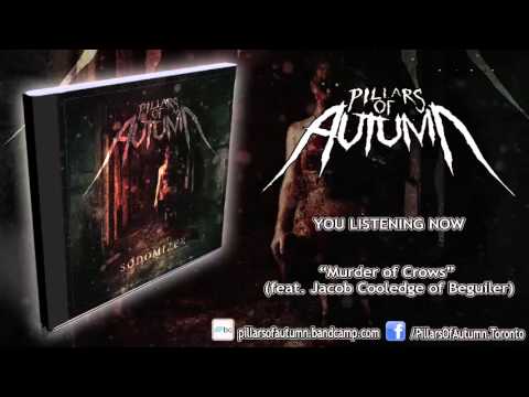 Pillars of Autumn - Murder of Crows (ft  Jacob Coolledge of Beguiler) (SINGLE 2015/HD) [LYRICS]