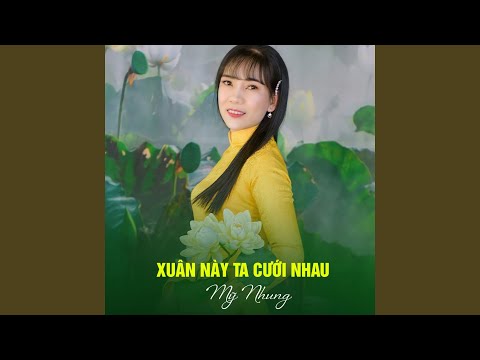 Xuân này ta cưới nhau - Mỹ Nhung